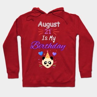 August 21 st is my birthday Hoodie